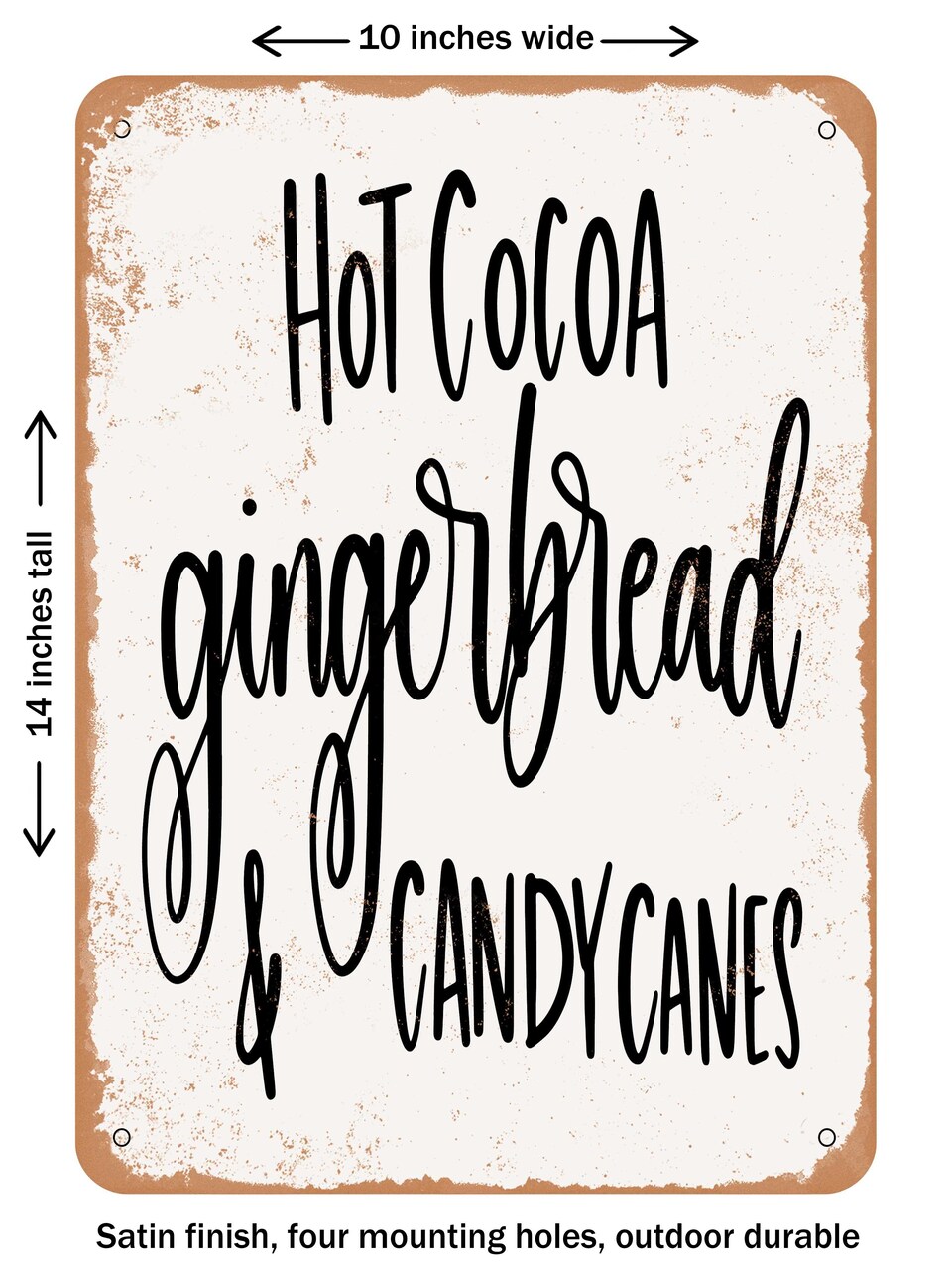 DECORATIVE METAL SIGN - Hot Cocoa Gingerbread and Candy Canes - Vintage Rusty Look